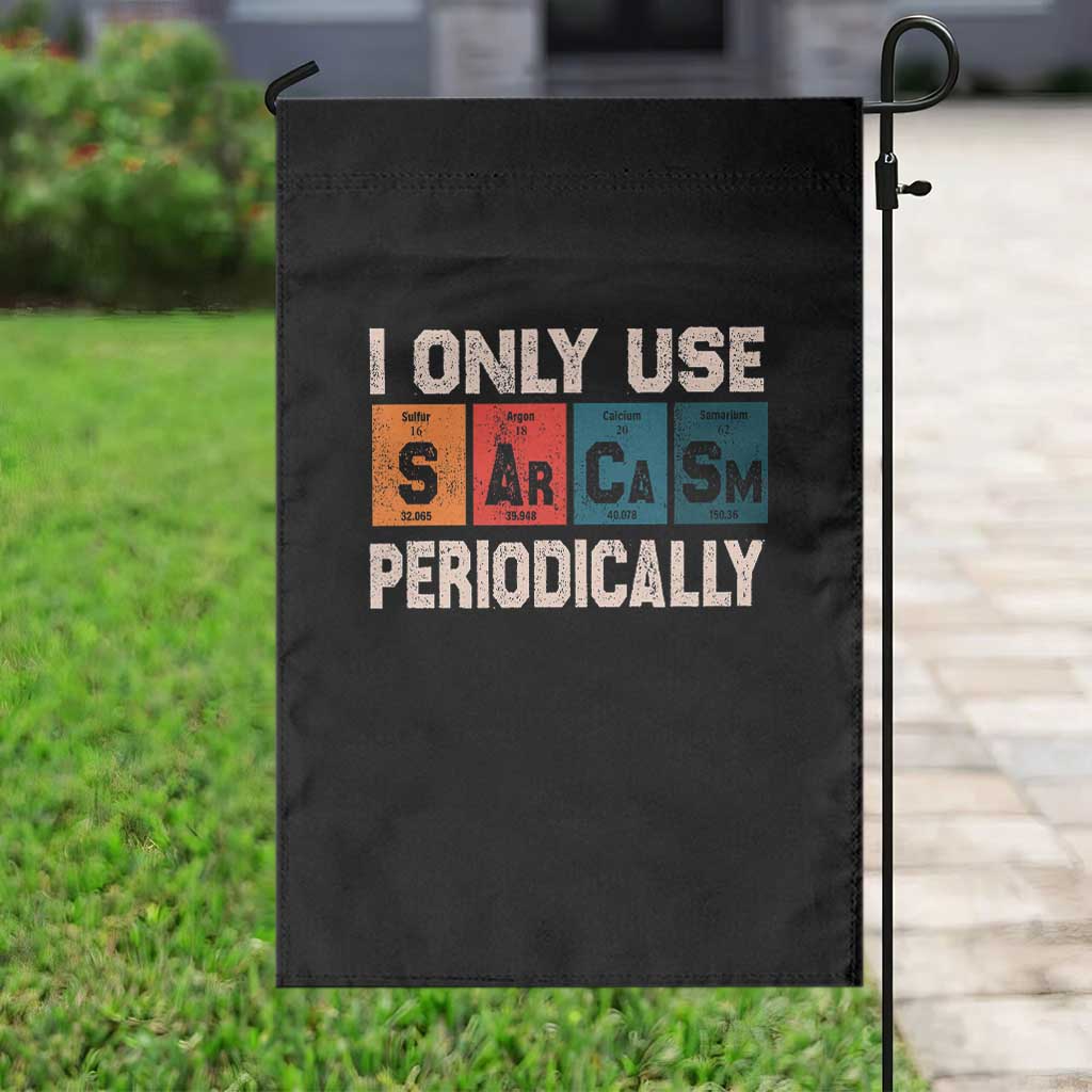 Sarcasm Periodic Table Garden Flag Element Weird Science Joke Gift - Wonder Print Shop