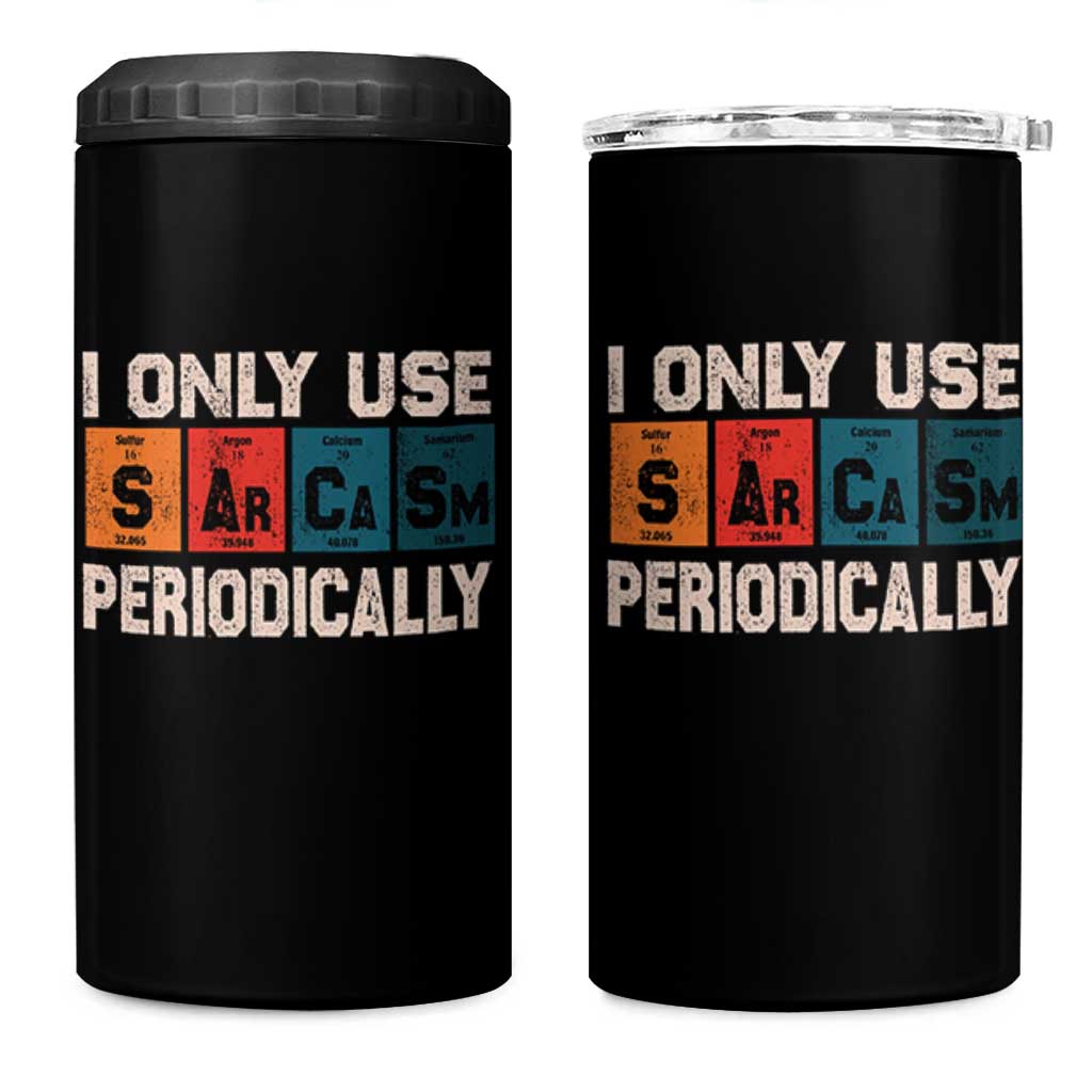 Sarcasm Periodic Table 4 in 1 Can Cooler Tumbler Element Weird Science Joke Gift - Wonder Print Shop