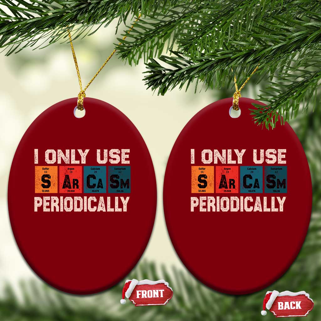 Sarcasm Periodic Table Ceramic Ornament Element Weird Science Joke Gift - Wonder Print Shop