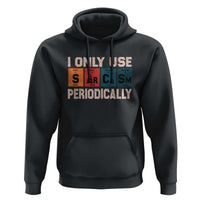 Sarcasm Periodic Table Hoodie Element Weird Science Joke Gift - Wonder Print Shop