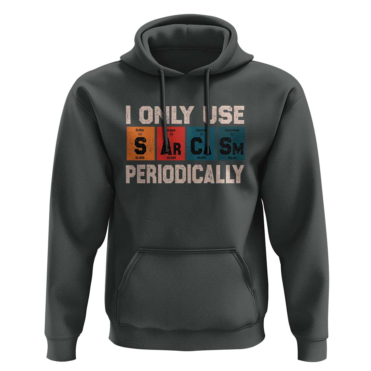 Sarcasm Periodic Table Hoodie Element Weird Science Joke Gift - Wonder Print Shop