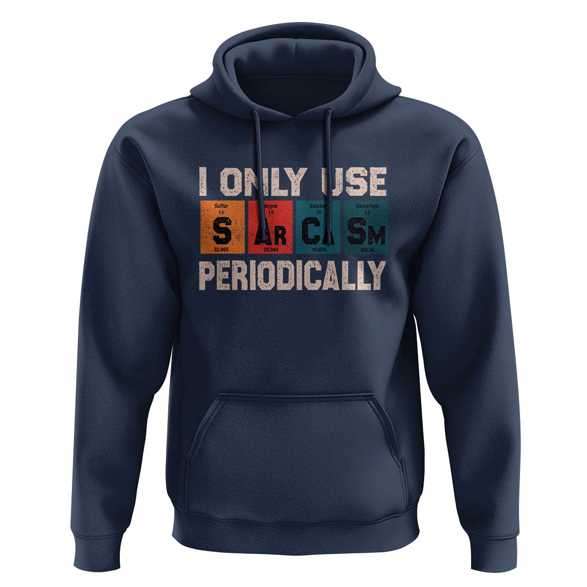 Sarcasm Periodic Table Hoodie Element Weird Science Joke Gift - Wonder Print Shop