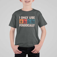 Sarcasm Periodic Table T Shirt For Kid Element Weird Science Joke Gift - Wonder Print Shop