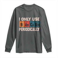 Sarcasm Periodic Table Long Sleeve Shirt Element Weird Science Joke Gift - Wonder Print Shop