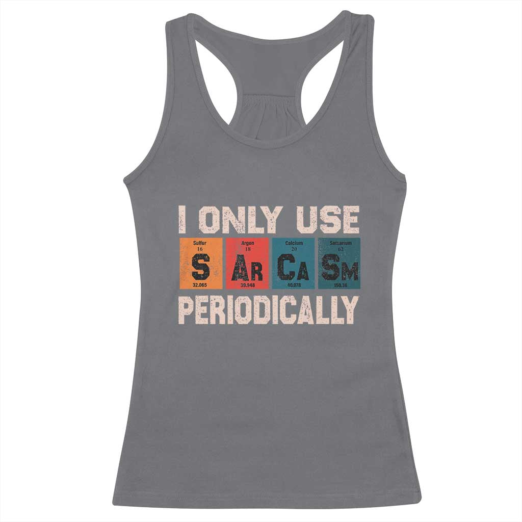 Sarcasm Periodic Table Racerback Tank Top Element Weird Science Joke Gift - Wonder Print Shop