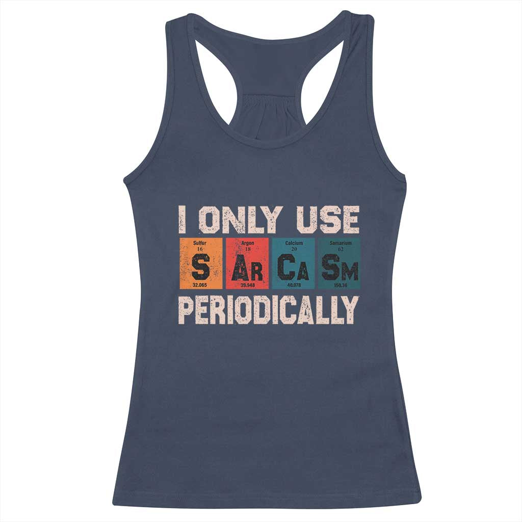 Sarcasm Periodic Table Racerback Tank Top Element Weird Science Joke Gift - Wonder Print Shop