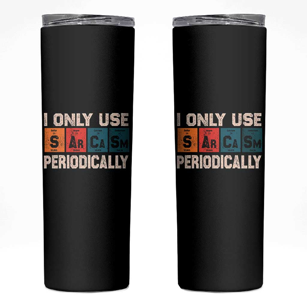 Sarcasm Periodic Table Skinny Tumbler Element Weird Science Joke Gift - Wonder Print Shop