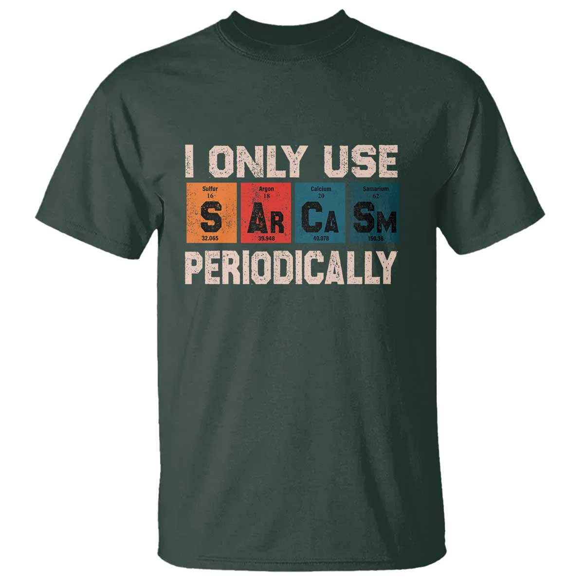 Sarcasm Periodic Table T Shirt Element Weird Science Joke Gift - Wonder Print Shop