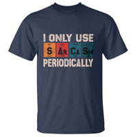 Sarcasm Periodic Table T Shirt Element Weird Science Joke Gift - Wonder Print Shop