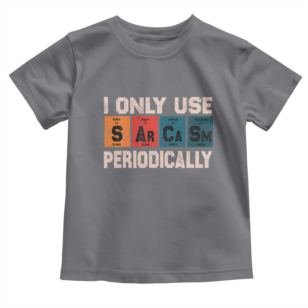 Sarcasm Periodic Table Toddler T Shirt Element Weird Science Joke Gift - Wonder Print Shop