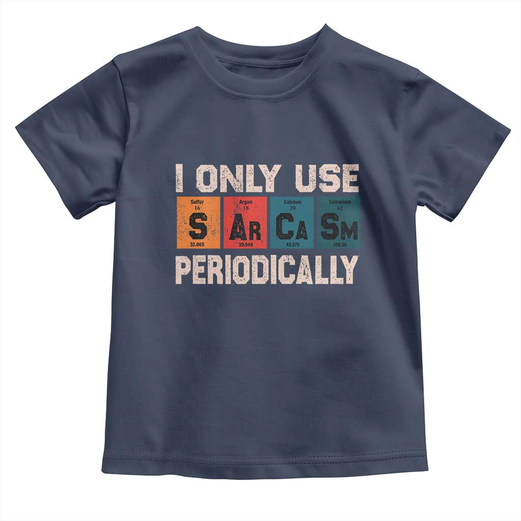 Sarcasm Periodic Table Toddler T Shirt Element Weird Science Joke Gift - Wonder Print Shop