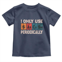 Sarcasm Periodic Table Toddler T Shirt Element Weird Science Joke Gift - Wonder Print Shop