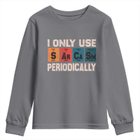 Sarcasm Periodic Table Youth Sweatshirt Element Weird Science Joke Gift - Wonder Print Shop