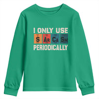 Sarcasm Periodic Table Youth Sweatshirt Element Weird Science Joke Gift - Wonder Print Shop