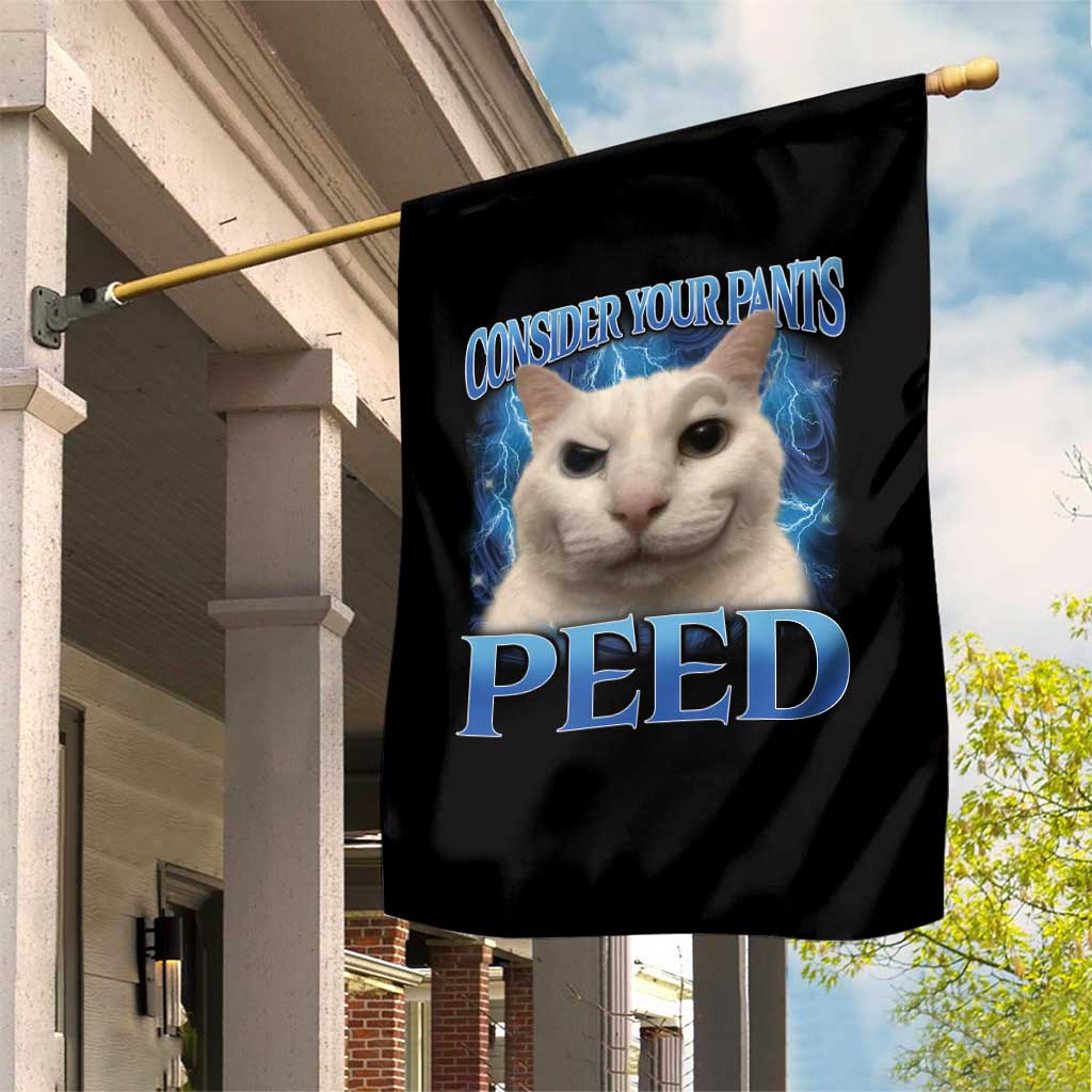 Meme Cat Garden Flag Funny Weird Humor Consider Your Pants Peed - Wonder Print Shop