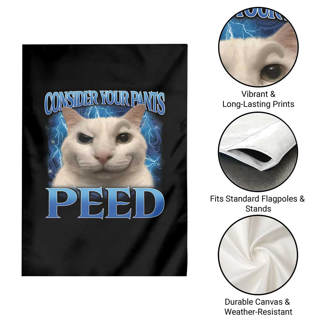 Meme Cat Garden Flag Funny Weird Humor Consider Your Pants Peed - Wonder Print Shop