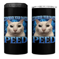 Meme Cat 4 in 1 Can Cooler Tumbler Funny Weird Humor Consider Your Pants Peed - Wonder Print Shop