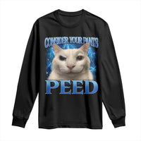 Meme Cat Long Sleeve Shirt Funny Weird Humor Consider Your Pants Peed - Wonder Print Shop