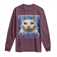 Meme Cat Long Sleeve Shirt Funny Weird Humor Consider Your Pants Peed - Wonder Print Shop