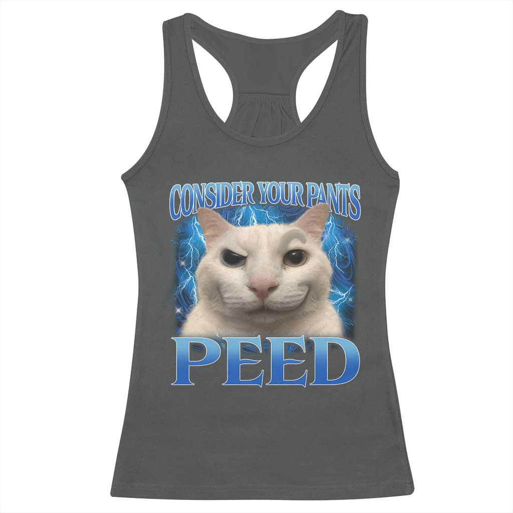 Meme Cat Racerback Tank Top Funny Weird Humor Consider Your Pants Peed - Wonder Print Shop