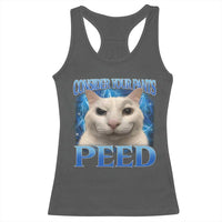 Meme Cat Racerback Tank Top Funny Weird Humor Consider Your Pants Peed - Wonder Print Shop