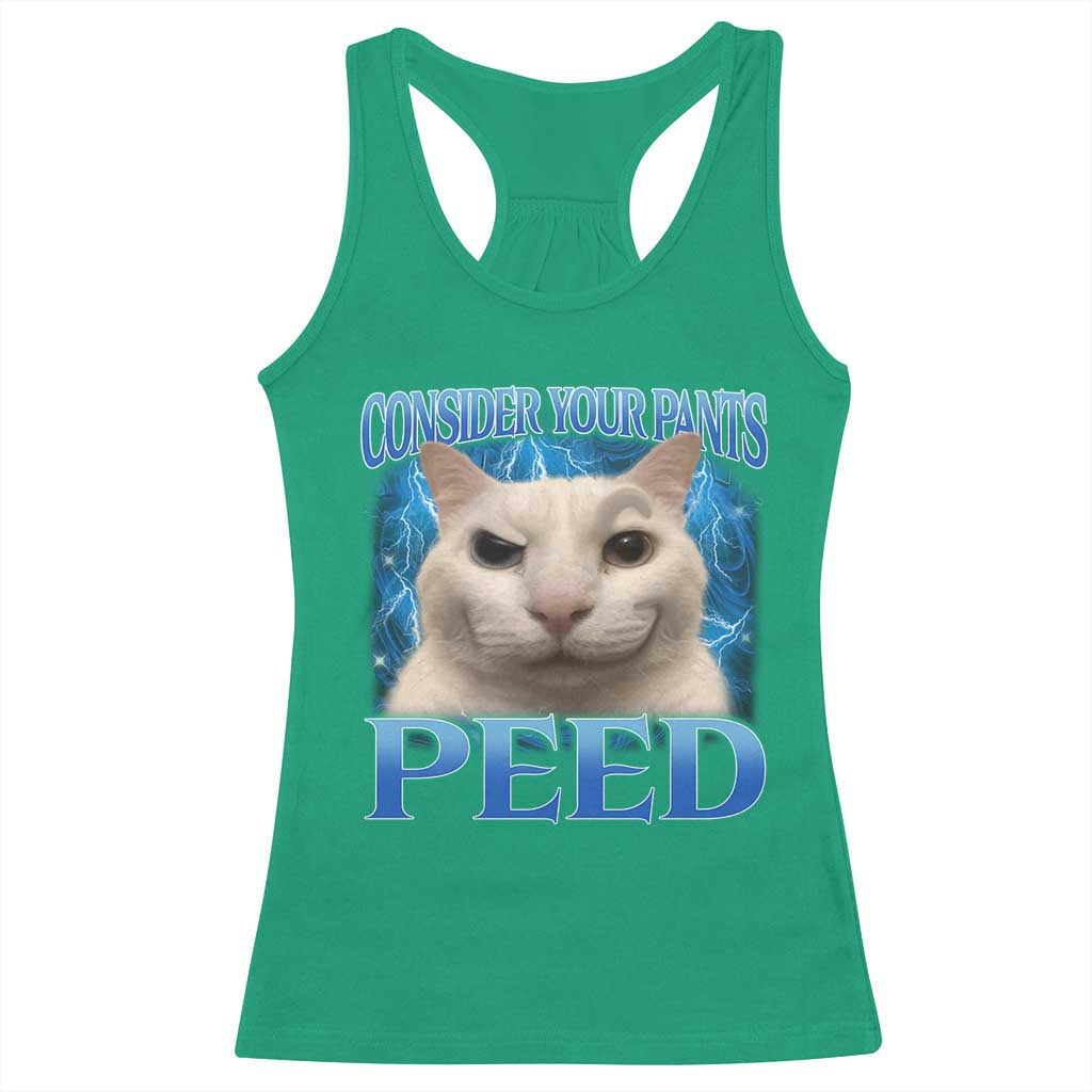 Meme Cat Racerback Tank Top Funny Weird Humor Consider Your Pants Peed - Wonder Print Shop
