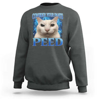 Meme Cat Sweatshirt Funny Weird Humor Consider Your Pants Peed - Wonder Print Shop