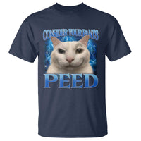 Meme Cat T Shirt Funny Weird Humor Consider Your Pants Peed - Wonder Print Shop