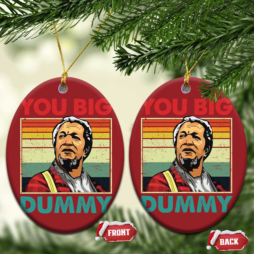 You Big Dummy Sanford Christmas Ornament Funny 90s Meme - Wonder Print Shop