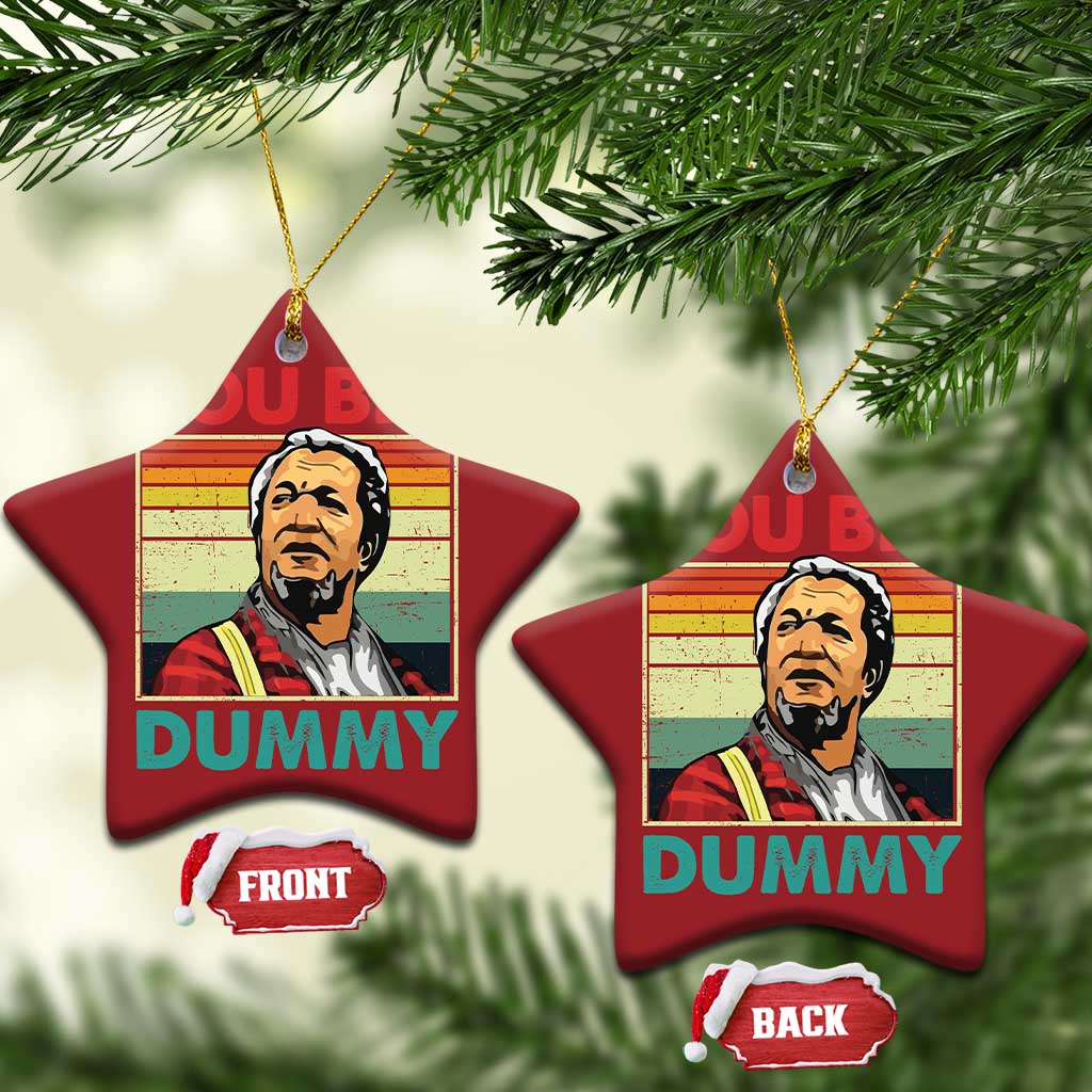 You Big Dummy Sanford Christmas Ornament Funny 90s Meme - Wonder Print Shop