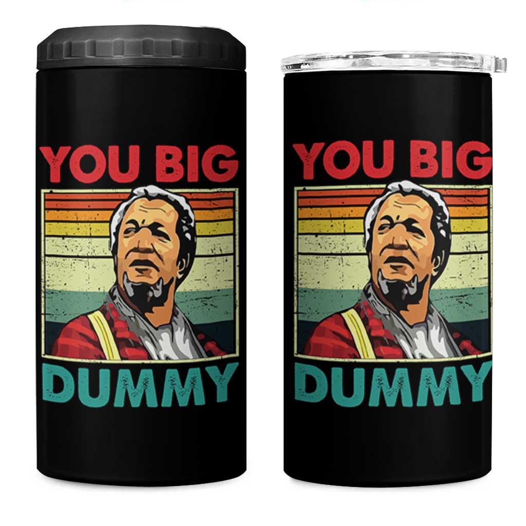 You Big Dummy Sanford 4 in 1 Can Cooler Tumbler Funny 90s Meme - Wonder Print Shop