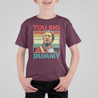 You Big Dummy Sanford T Shirt For Kid Funny 90s Meme - Wonder Print Shop