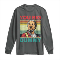 You Big Dummy Sanford Long Sleeve Shirt Funny 90s Meme - Wonder Print Shop