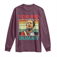 You Big Dummy Sanford Long Sleeve Shirt Funny 90s Meme - Wonder Print Shop
