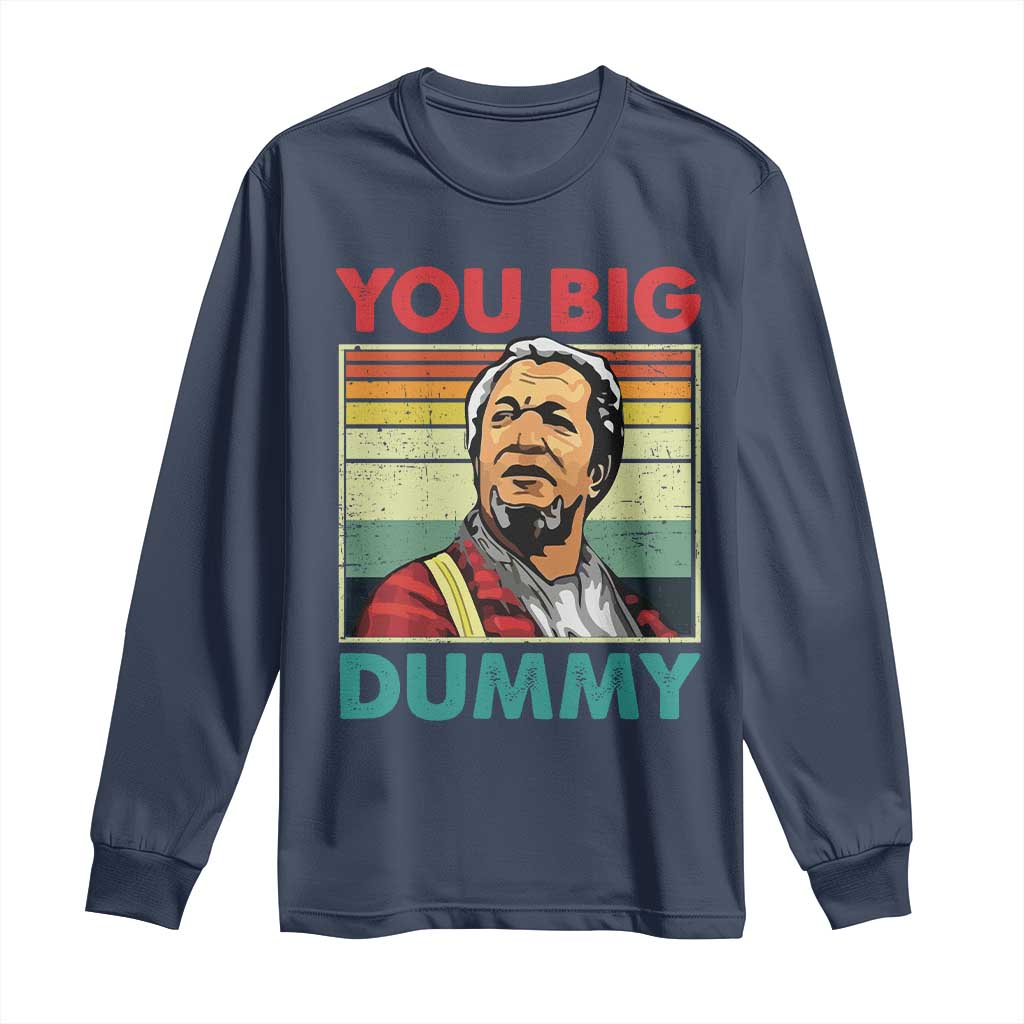You Big Dummy Sanford Long Sleeve Shirt Funny 90s Meme - Wonder Print Shop