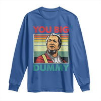 You Big Dummy Sanford Long Sleeve Shirt Funny 90s Meme - Wonder Print Shop