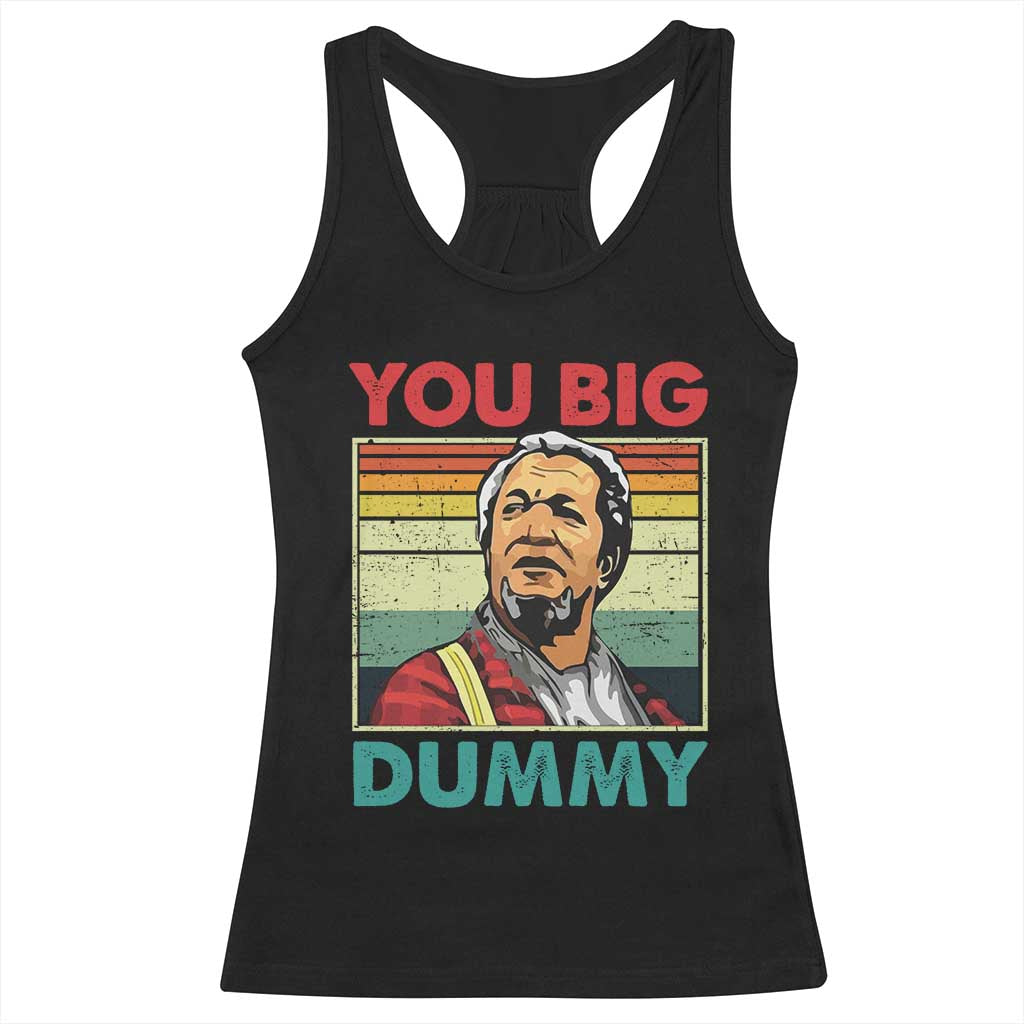 You Big Dummy Sanford Racerback Tank Top Funny 90s Meme - Wonder Print Shop