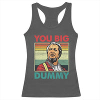 You Big Dummy Sanford Racerback Tank Top Funny 90s Meme - Wonder Print Shop