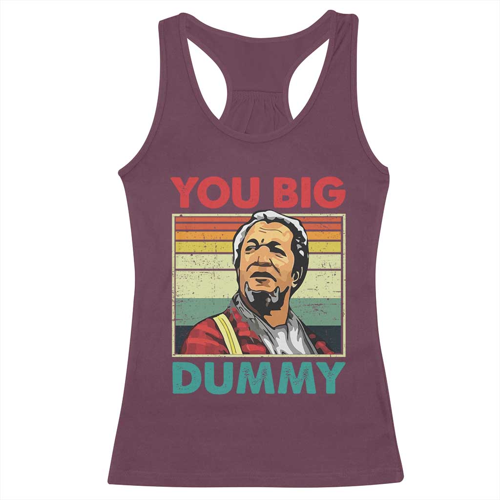 You Big Dummy Sanford Racerback Tank Top Funny 90s Meme - Wonder Print Shop