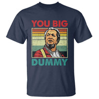 You Big Dummy Sanford T Shirt Funny 90s Meme - Wonder Print Shop
