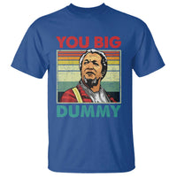 You Big Dummy Sanford T Shirt Funny 90s Meme - Wonder Print Shop