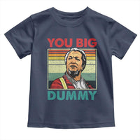 You Big Dummy Sanford Toddler T Shirt Funny 90s Meme - Wonder Print Shop