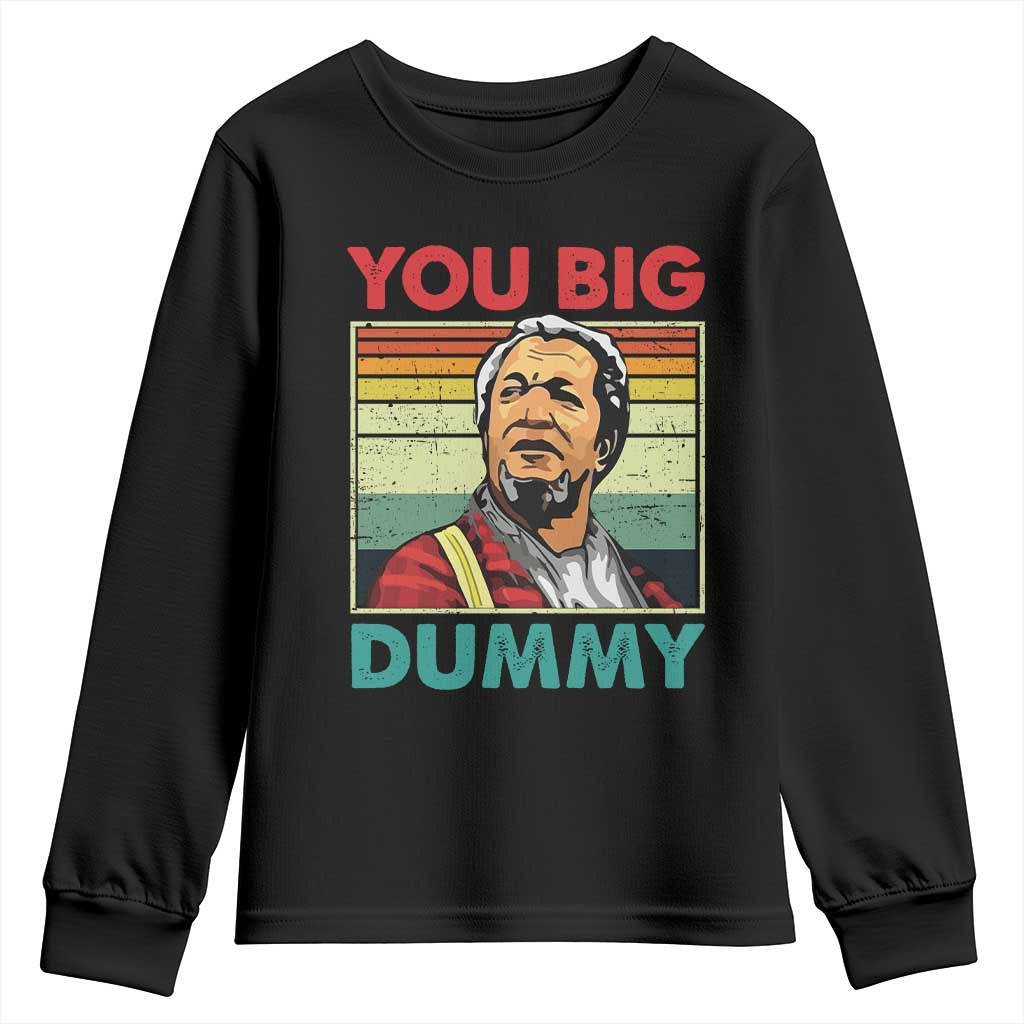 You Big Dummy Sanford Youth Sweatshirt Funny 90s Meme - Wonder Print Shop