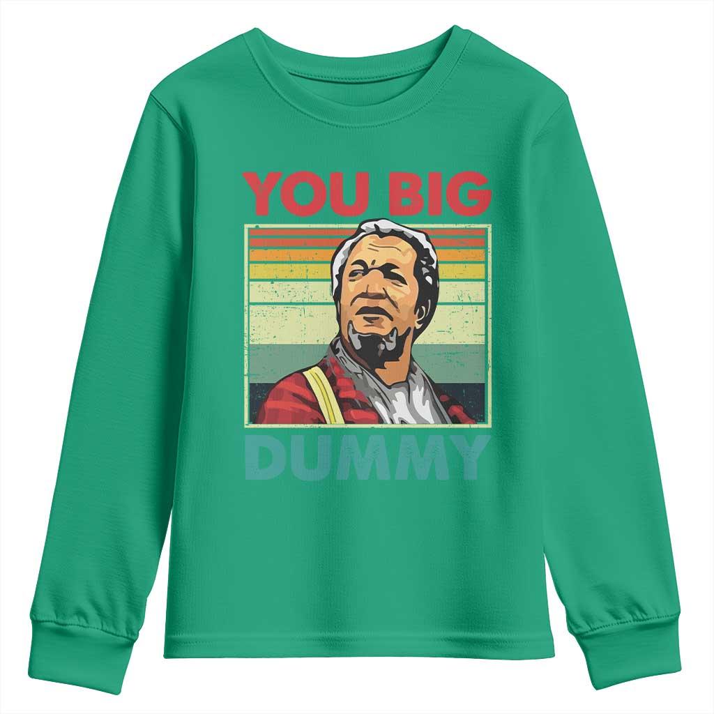 You Big Dummy Sanford Youth Sweatshirt Funny 90s Meme - Wonder Print Shop