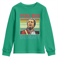 You Big Dummy Sanford Youth Sweatshirt Funny 90s Meme - Wonder Print Shop