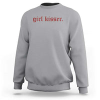 Girl Kisser Sweatshirt Funny Lesbian Pride - Wonder Print Shop