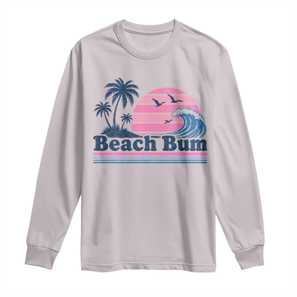 Beach Bum Long Sleeve Shirt Retro Summer Vacation Surf Wave Tropical Sunset Aesthetic