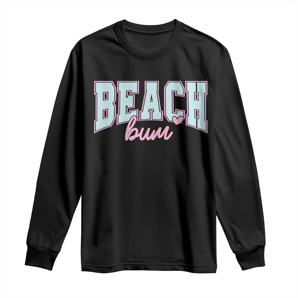 Beach Bum Long Sleeve Shirt Summer Vacation Beach Lovers