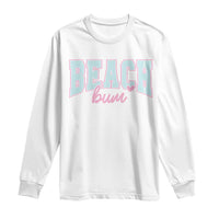 Beach Bum Long Sleeve Shirt Summer Vacation Beach Lovers