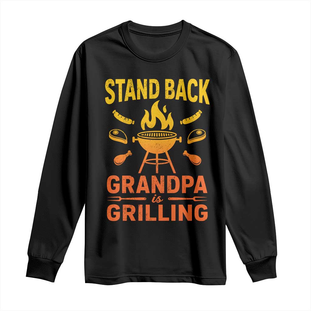Grandpa Is Grilling Long Sleeve Shirt Funny Fathers Day BBQ